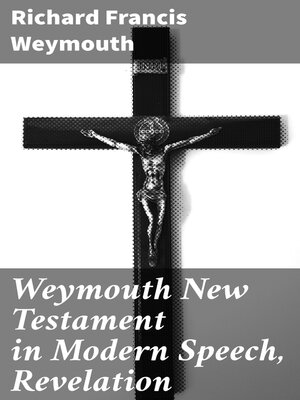 cover image of Weymouth New Testament in Modern Speech, Revelation